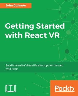 ŷKoboŻҽҥȥ㤨Getting Started with React VR Create amazing 360 and virtual reality content that runs directly in your browsers with JavaScript and React VR 2.0Żҽҡ[ John Gwinner ]פβǤʤ5,727ߤˤʤޤ