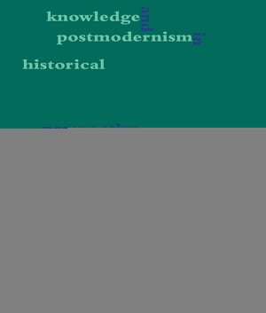 ŷKoboŻҽҥȥ㤨Knowledge and Postmodernism in Historical PerspectiveŻҽҡۡפβǤʤ7,024ߤˤʤޤ