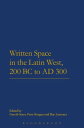 Written Space in the Latin West, 200 BC to AD 300【電子書籍】