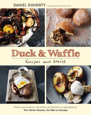 Duck & Waffle Recipes and stories【電子書籍】[ Dan Doherty ]