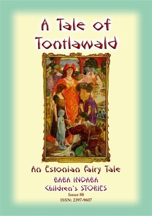 A TALE OF TONTLAWALD - An Estonian Fairy Tale Ba