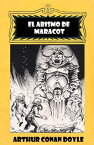 El abismo de Maracot Una aventura del profesor Challenger【電子書籍】[ Arthur Conan Doyle ]