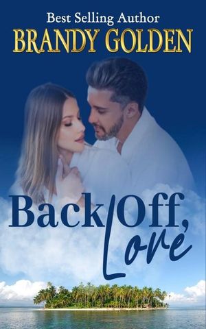 Back Off, Love【電子書籍】[ Brandy Golden 