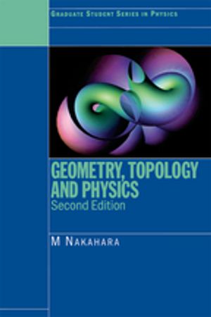 Geometry, Topology and Physics【電子書籍】 Mikio Nakahara