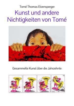 Kunst und andere Nichtigkeiten von Tomé