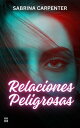 Relaciones peligrosas【電子書籍】 SABRINA CARPENTER