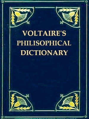 A Philosophical Dictionary, Volumes VII-VIII (of X)