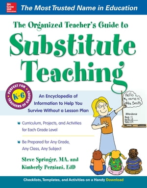 The Organized Teacher’s Guide to Substitute Teaching with CD-ROM