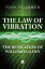 The Law of Vibration