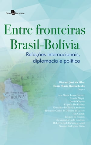 Entre Fronteiras Brasil-Bol?via Rela??es Internacionais, Diplomacia e Pol?tica