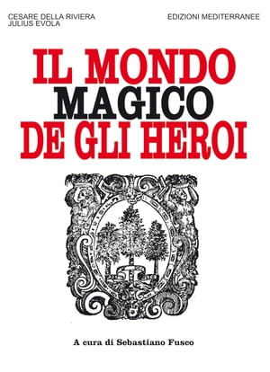 Il mondo magico de gli heroi【電子書籍】[ Cesare Della Riviera ]