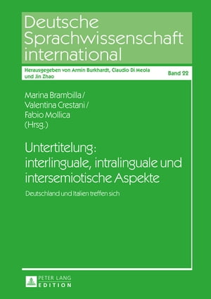 Untertitelung: interlinguale, intralinguale und intersemiotische Aspekte Deutschland und Italien treffen sich