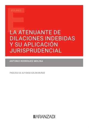 La atenuante de dilaciones indebidas y su aplicación jurisprudencial