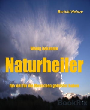 Wenig bekannte Naturheiler