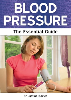 Blood Pressure: The Essential Guide