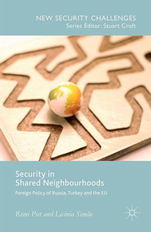 Security in Shared Neighbourhoods Foreign Policy of Russia, Turkey and the EU