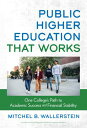 Public Higher Education That Works One College's Path to Academic Success and Fi...