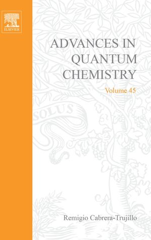 Advances in Quantum Chemistry Theory of the Interaction of Swift Ions with Matter, Part 1【電子書籍】[ Remigio Cabrera-Trujillo ]