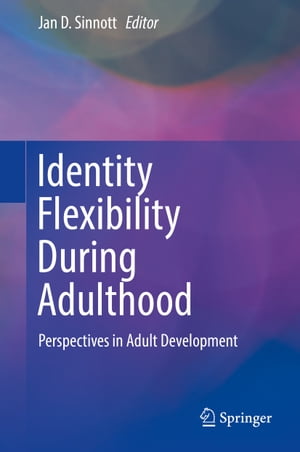 Identity Flexibility During Adulthood Perspectives in Adult Development
