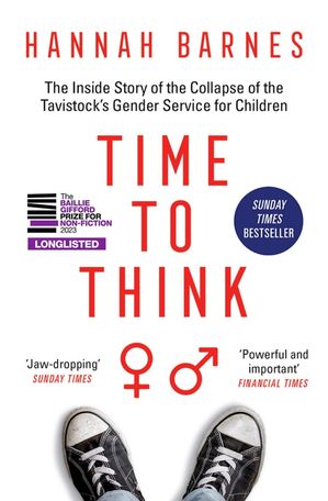 Time to Think The Inside Story of the Collapse of the Tavistock 039 s Gender Service for Children【電子書籍】 Hannah Barnes