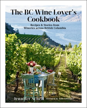 The BC Wine Lover's Cookbook