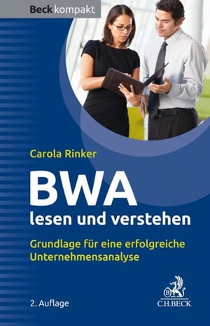 BWA lesen und verstehen Grundlage f?r eine erfolgreiche Unternehmensanalyse【電子書籍】[ Carola ..