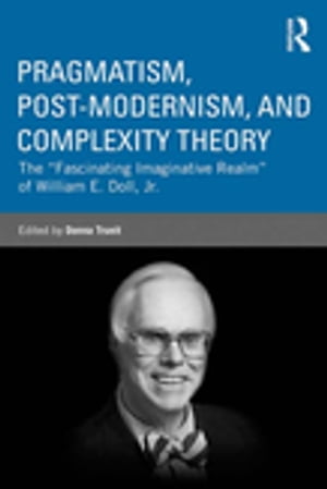 Pragmatism, Post-modernism, and Complexity Theory