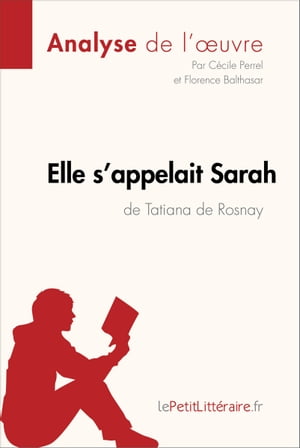 Elle s'appelait Sarah de Tatiana de Rosnay (Analyse de l'oeuvre)