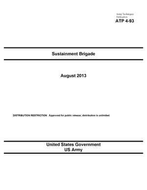 Army Techniques Publication ATP 4-93 Sustainment Brigade August 2013