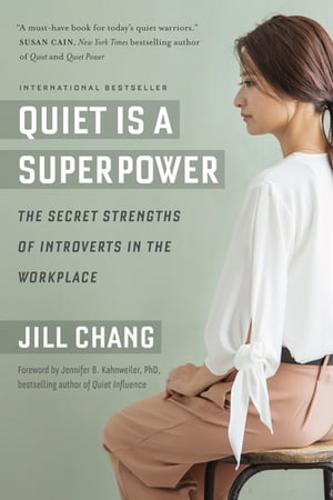 Quiet Is a Superpower The Secret Strengths of Introverts in the Workplace