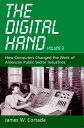 The Digital Hand, Vol 3 How Computers Changed th
