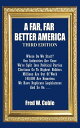 A Far, Far Better America Where Do We Start Our Industries Are Gone We’Re Split into Political Parties Elections Go to Highest Bidders Millions Are out of Work 100,000 Are Homeless We Have Duplicate Legislators and so on . . .【電子書籍】