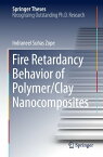 Fire Retardancy Behavior of Polymer/Clay Nanocomposites【電子書籍】[ Indraneel Suhas Zope ]