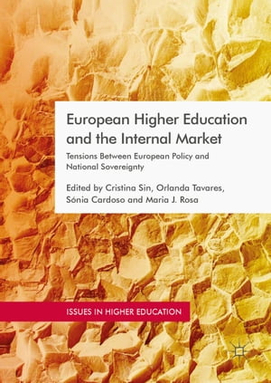 European Higher Education and the Internal Market Tensions Between European Policy and National Sovereignty