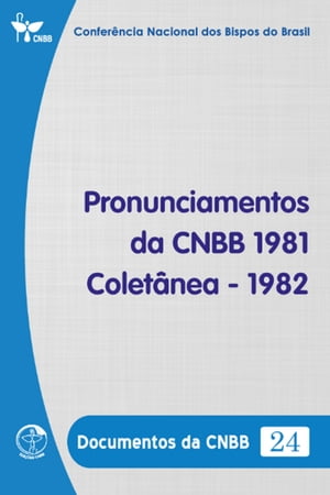 Pronunciamentos da CNBB 1981-1982 - Documentos da CNBB 24 - DigitalŻҽҡ[ Confer?ncia Nacional dos Bispos do Brasil ]