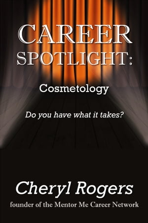 Career Spotlight: Cosmetology【電子書籍】[