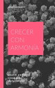 Crecer con armon a Reflexiones【電子書籍】 Mario Antonio Gonz lez