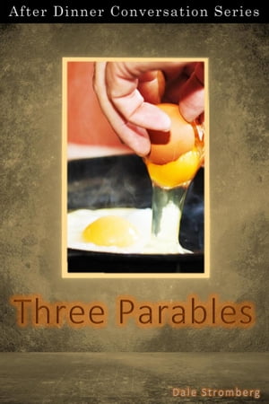 Three Parables