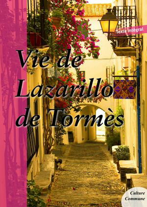 Vie de Lazarillo de Torm?s【電子書籍】[ Anonyme ]