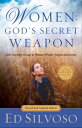 Women: God's Secret Weapon God's Inspiring Message to Women of Power, Purpose and Destiny