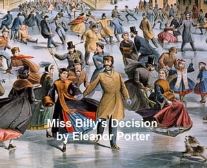 Miss Billy's Decision【電子書籍】[ Eleanor