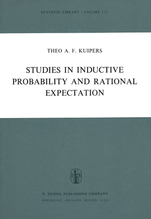 Studies in Inductive Probability and Rational Expectation