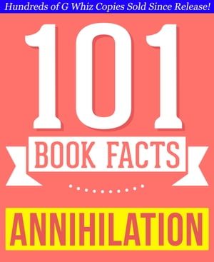 Annihilation - 101 Amazing Facts You Didn't Know