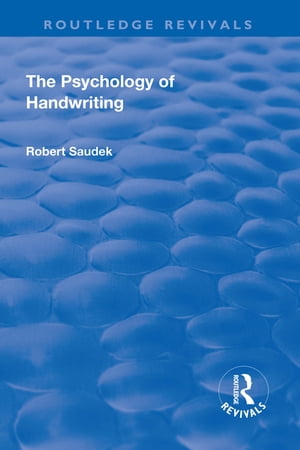 Revival: The Psychology of Handwriting (1925)【電子書籍】[ Robert Saudek ]