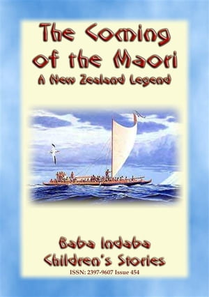 THE COMING OF THE MAORI - A Legend of New Zealan