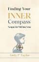Finding Your Inner Compass【電子書籍】 Andy P Taylor