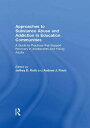 ŷKoboŻҽҥȥ㤨Approaches to Substance Abuse and Addiction in Education Communities A Guide to Practices that Support Recovery in Adolescents and Young AdultsŻҽҡۡפβǤʤ9,306ߤˤʤޤ