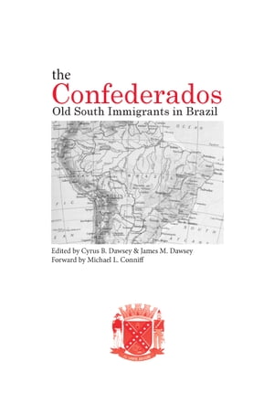 The Confederados Old South Immigrants in Brazil