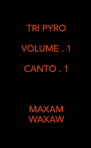 Tri Pyro : Volume . 1 Canto . 1