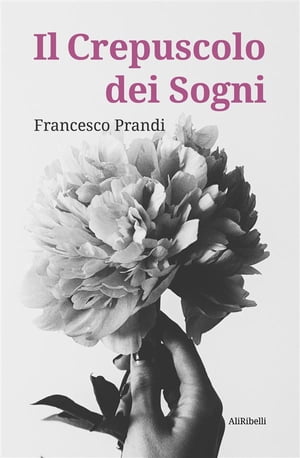 Il Crepuscolo dei SogniŻҽҡ[ Francesco Prandi ]
